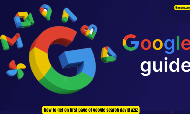 how to get on first page of google search david aziz